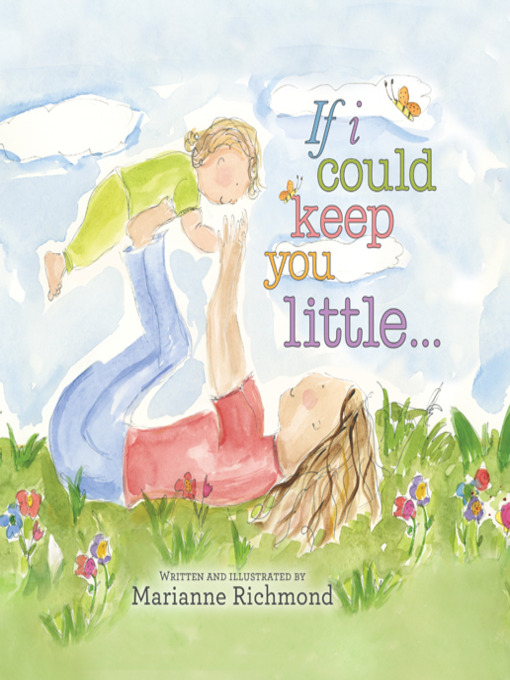 Title details for If I Could Keep You Little by Marianne Richmond - Available